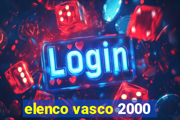 elenco vasco 2000